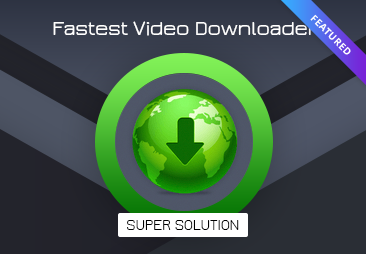 Fastest Video Downloader